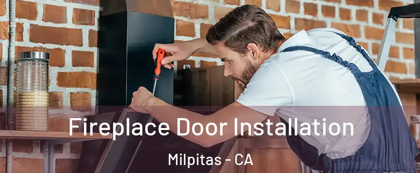  Fireplace Door Installation Milpitas - CA